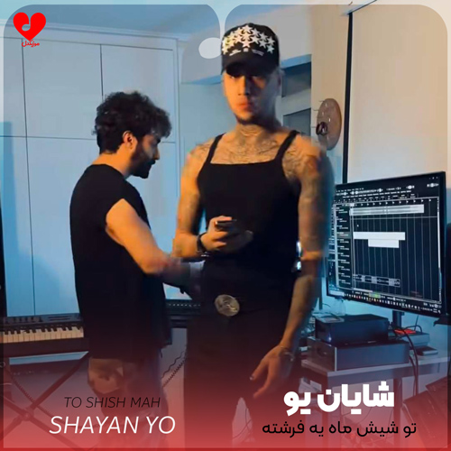 Shayan20Yo Too20Shish20Mah20 musicdel.ir